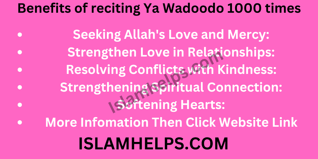 Benefits of reciting Ya Wadoodo 1000 times